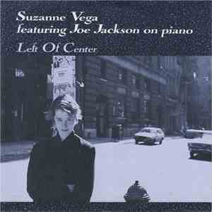 Suzanne Vega Featuring Joe Jackson - Left Of Center