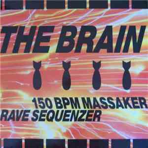 The Brain - 150 BPM Massaker / Rave Sequenzer