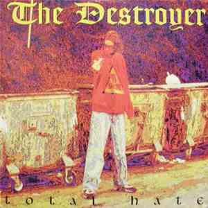 The Destroyer - Total Hate
