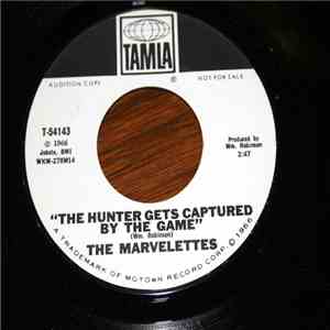 The Marvelettes - The Hunter Gets Captured By The Game