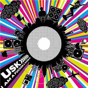 USK - I Am A Fuckoka Raver
