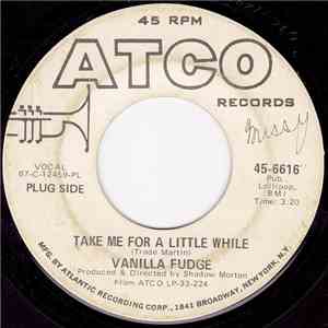 Vanilla Fudge - Take Me For A Little While
