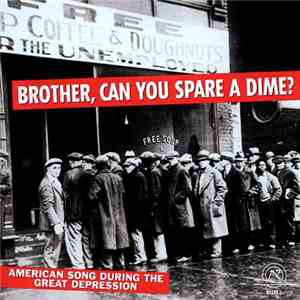 Various - Brother, Can You Spare A Dime? (American Song During The Great De ...