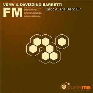 VDMV & Davizzino Barretti - Cisco At The Disco EP