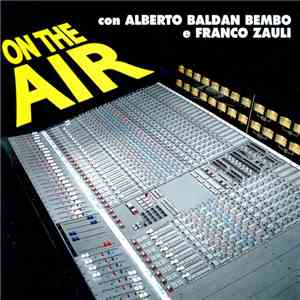 Alberto Baldan Bembo E Franco Zauli - On The Air