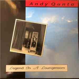 Andy Qunta - Legend In A Loungeroom