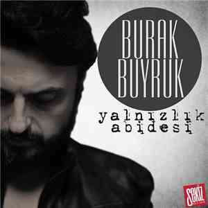 Burak Buyruk - Yalnızlık Abidesi