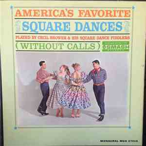 Cecil Brower & His Square Dance Fiddlers - America's Favorite Square Dances ...