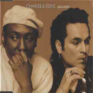 Charles & Eddie - Jealousy