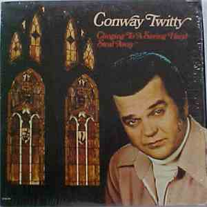 Conway Twitty - Clinging To A Saving Hand Steal Away