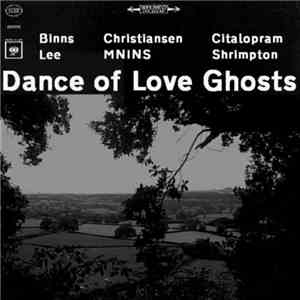 Dance Of Love Ghosts - Dance Of Love Ghosts