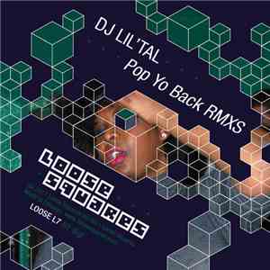 DJ Lil'Tal - Pop Yo Back Remixes
