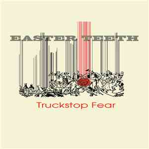 Easter Teeth - Truckstop Fear