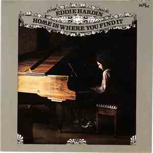 Eddie Hardin - Home Is Where You Find It