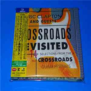 Eric Clapton - Crossroads Revisited Selections From The Crossroads Guitar F ...