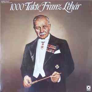 Franz Lehár - 1000 Takte Franz Lehár