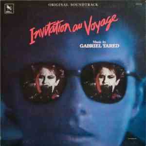 Gabriel Yared - Invitation Au Voyage (Original Soundtrack)
