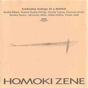 György Szabados És A MAKUZ - Homoki Zene
