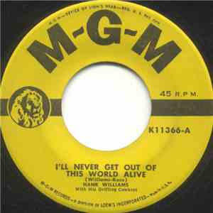 Hank Williams With His Drifting Cowboys - I'll Never Get Out Of This World  ...