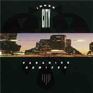 Inner City - Paradise Remixed