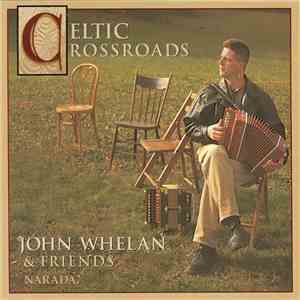 John Whelan - Celtic Crossroads
