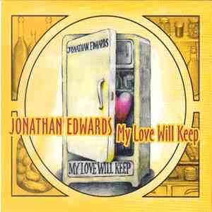 Jonathan Edwards - My Love Will Keep