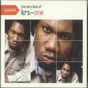 KRS-One - Playlist: The Very Best Of KRS-One