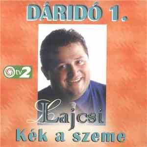 Lajcsi - Kék A Szeme