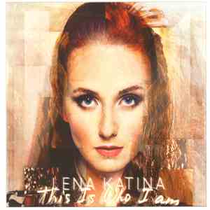 Lena Katina - This Is Who I Am