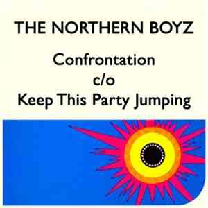 Northern Boyz - Confrontation c/o Keep This Party Jumping