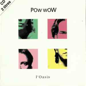 Pow Wow - L'Oasis