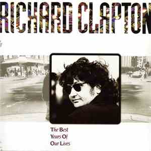 Richard Clapton - The Best Years Of Our Lives