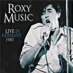 Roxy Music - Live In Germany 1980