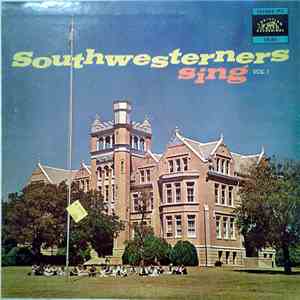 Southwesterners - Southwesterners Sing Vol. 1