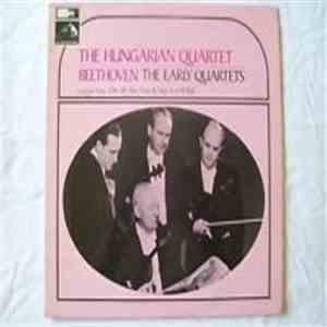 The Hungarian Quartet, Beethoven - The Early Quartets Vol. 3: Op. 18, No. 5 ...