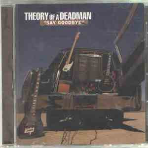 Theory Of A Deadman - Say Goodbye