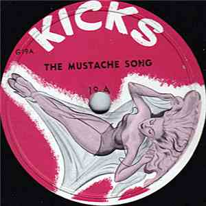 Unknown Artist - The Mustache Song / She Had To Go And Lose It At The Astor