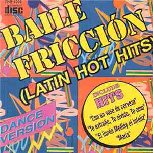 Various - Baile Fricción (Latin Hot Hits)