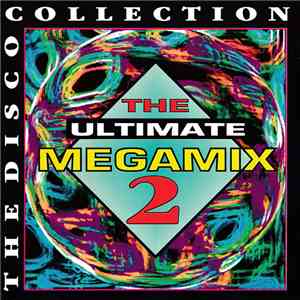 Various - The Disco Collection • The Ultimate Megamix 2