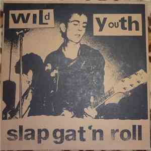 Wild Youth, Gay Marines, The Retros , Michael Flek - Slap gat 'n Roll