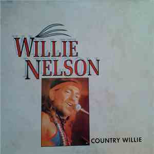Willie Nelson - Country Willie