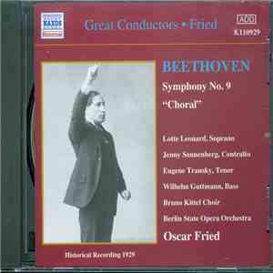 Beethoven, Bruno Kittel Choir, Berlin State Opera Orchestra, Oscar Fried - Symphony No. 9 