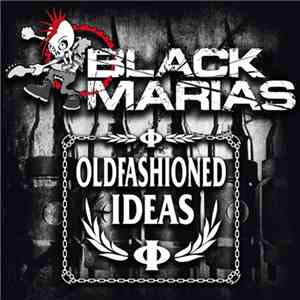 Black Marias / Oldfashioned Ideas - Black Marias / Oldfashioned Ideas
