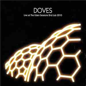 Doves - Live At The Eden Sessions 2nd July 2010