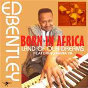 Ed Bentley - BORN IN AFRICA