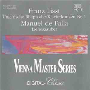 Franz Liszt / Manuel De Falla - Ungarische Rhapsodie/Klavierkonzert Nr. 1 / ...