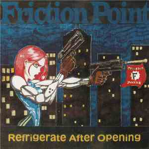 Friction Point - Refrigerate After Opening