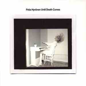 Frida Hyvönen - Until Death Comes