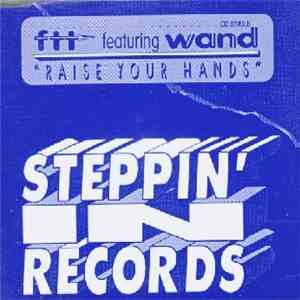 FTT Featuring Wand - Raise Your Hands