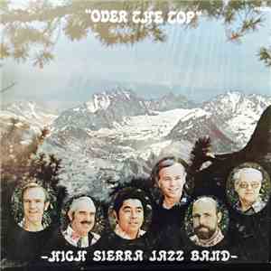 High Sierra Jazz Band - Over The Top